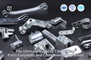 Comprehensive overview of CNC milling parts functions by LS Manufacturing