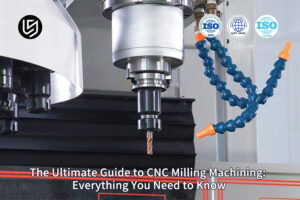 The comprehensive guide to modern CNC milling processes by LS Manufacturing