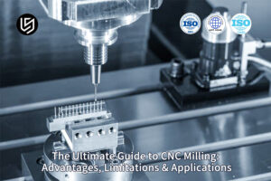 Ultimate guide exploring CNC milling process overview by LS Manufacturing