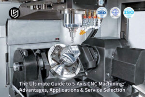 Advanced 5-axis CNC machining center in operation by LS Manufacturing