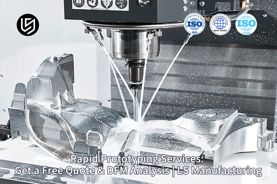 High-speed CNC machining with free online DFM analysis by LS Manufacturing